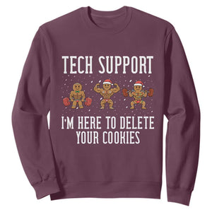 Tech Support Funny Christmas Sweatshirt Gingerbread I Am Here To Delete Your Cookies TS14 Maroon Print Your Wear