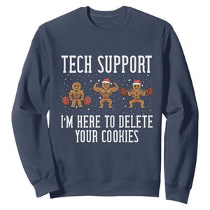 Tech Support Funny Christmas Sweatshirt Gingerbread I Am Here To Delete Your Cookies TS14 Navy Print Your Wear