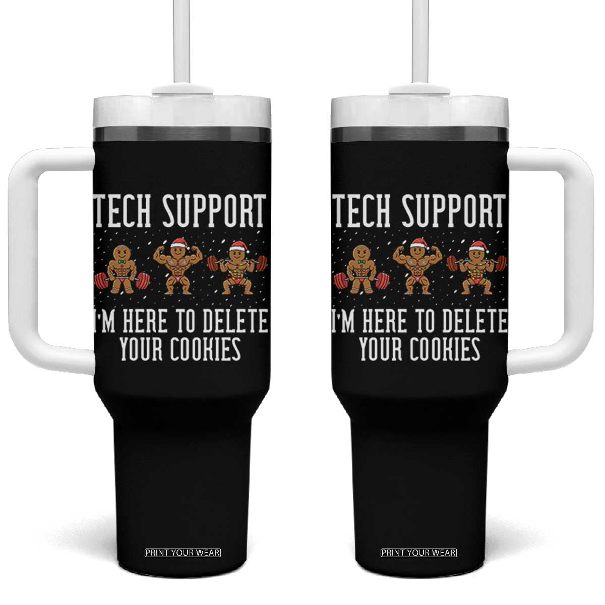 Tech Support Funny Christmas Tumbler With Handle Gingerbread I Am Here To Delete Your Cookies TS14 One Size: 40 oz Black Print Your Wear