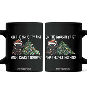 Funny Cat Christmas Coffee Mug On The Naughty List And I Regret Nothing TS14 Black Print Your Wear