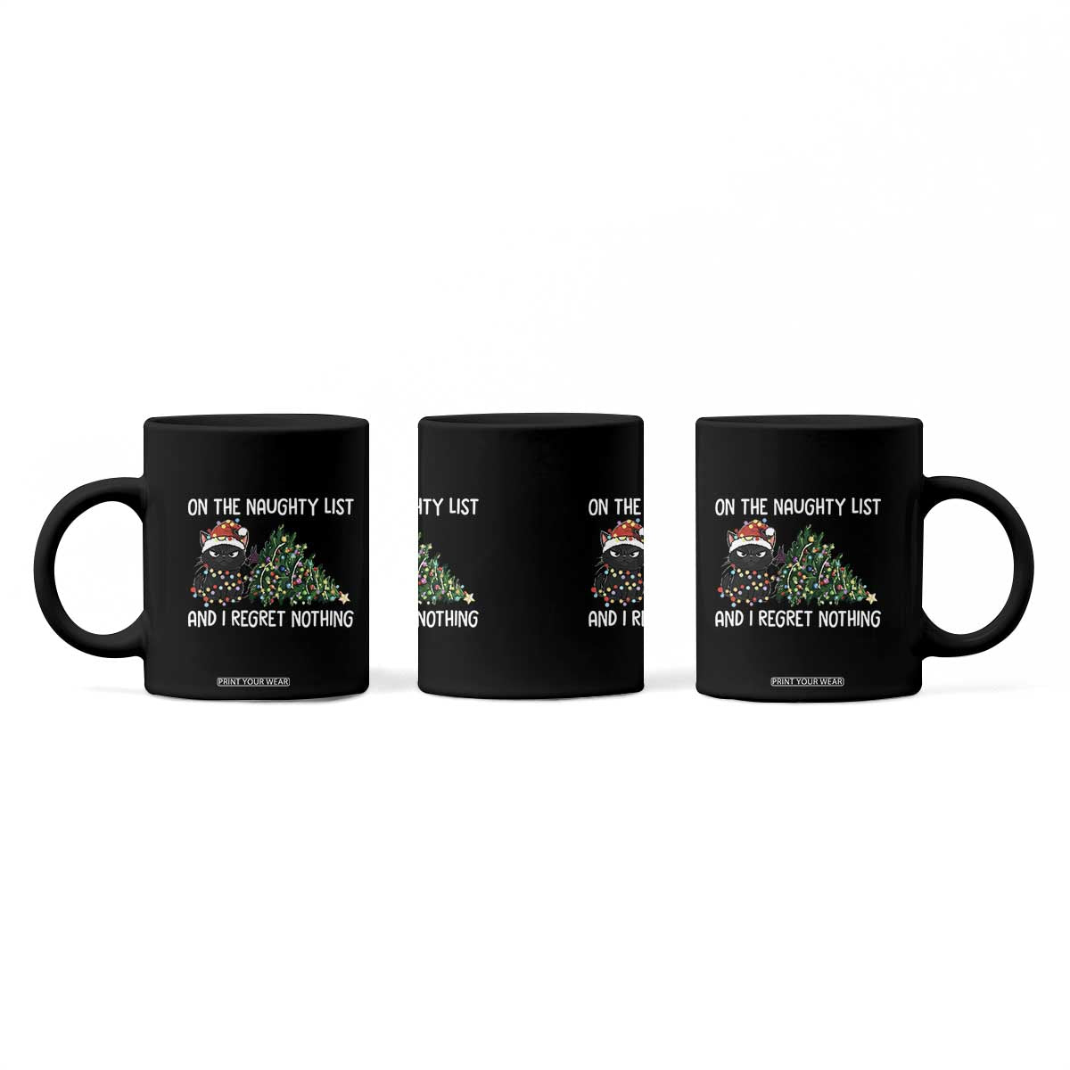Funny Cat Christmas Coffee Mug On The Naughty List And I Regret Nothing TS14 Print Your Wear