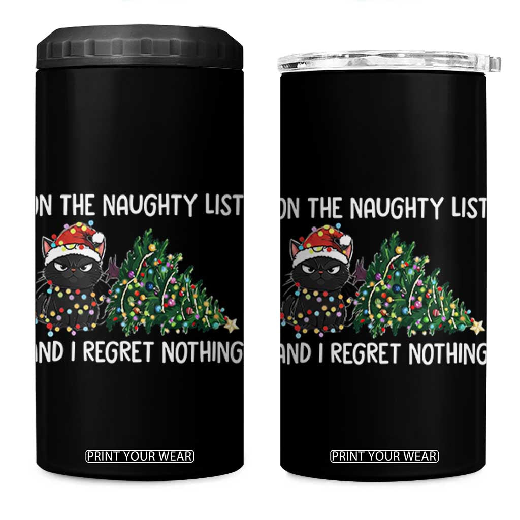 Funny Cat Christmas 4 in 1 Can Cooler Tumbler On The Naughty List And I Regret Nothing TS14 One Size: 16 oz Black Print Your Wear