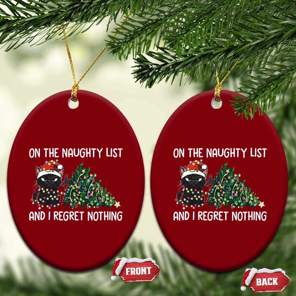 Funny Cat Xmas Ceramic Ornament On The Naughty List And I Regret Nothing TS14 Print Your Wear