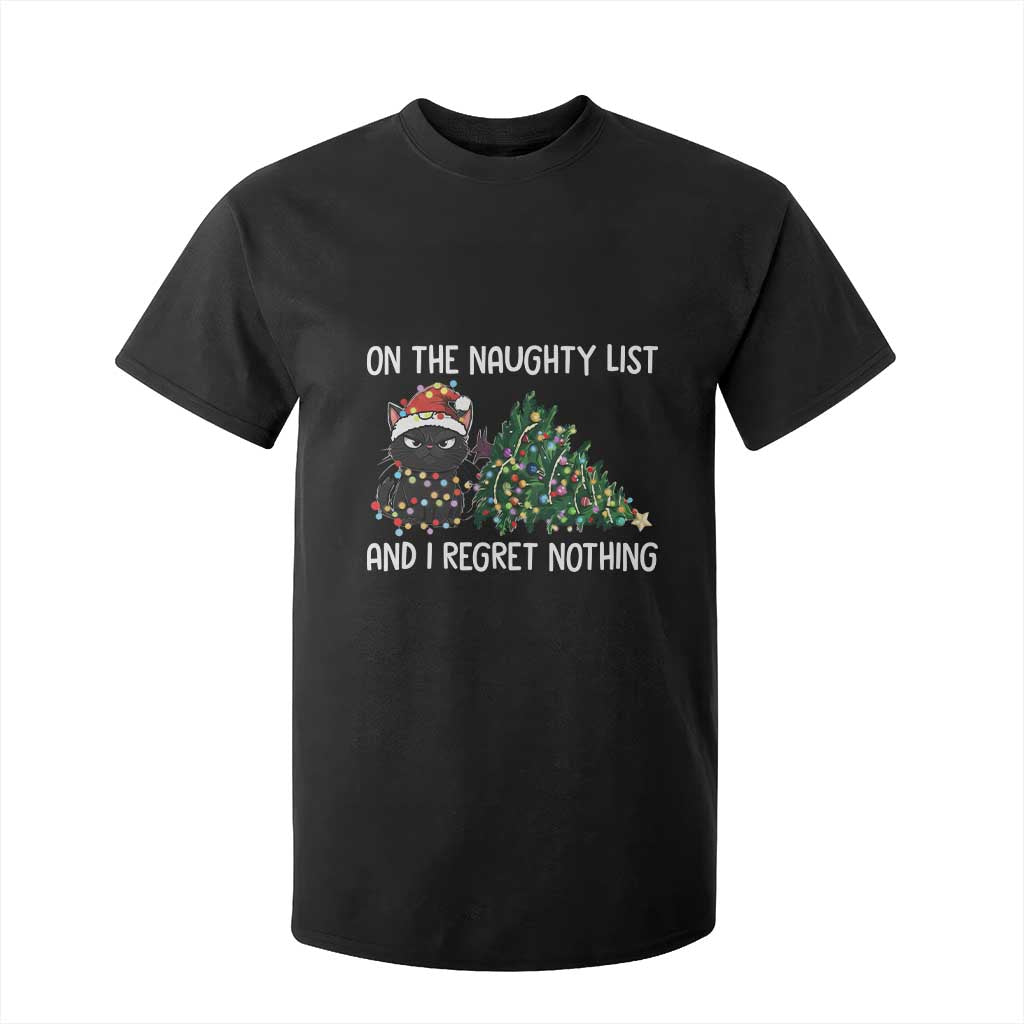 Funny Cat Christmas T Shirt For Kid On The Naughty List And I Regret Nothing TS14 Black Print Your Wear