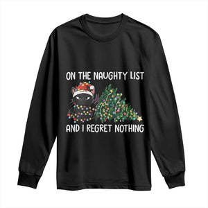 Funny Cat Christmas Long Sleeve Shirt On The Naughty List And I Regret Nothing TS14 Black Print Your Wear
