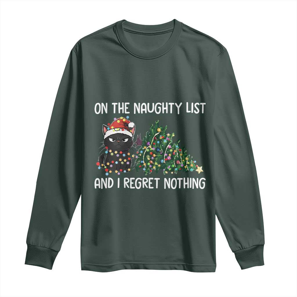 Funny Cat Christmas Long Sleeve Shirt On The Naughty List And I Regret Nothing TS14 Dark Forest Green Print Your Wear