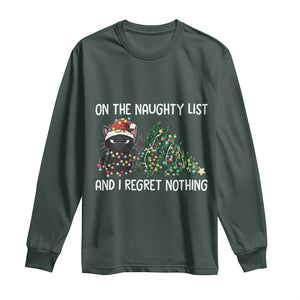 Funny Cat Christmas Long Sleeve Shirt On The Naughty List And I Regret Nothing TS14 Dark Forest Green Print Your Wear