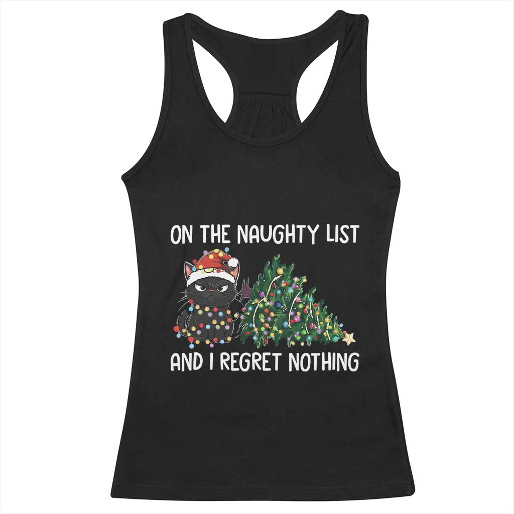Funny Cat Christmas Racerback Tank Top On The Naughty List And I Regret Nothing TS14 Black Print Your Wear