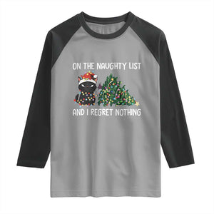 Funny Cat Christmas Raglan Shirt On The Naughty List And I Regret Nothing TS14 Sport Gray Black Print Your Wear