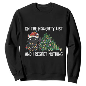 Funny Cat Christmas Sweatshirt On The Naughty List And I Regret Nothing TS14 Black Print Your Wear