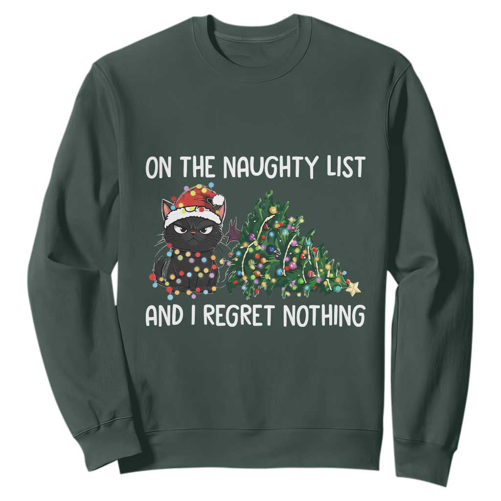 Funny Cat Christmas Sweatshirt On The Naughty List And I Regret Nothing TS14 Dark Forest Green Print Your Wear