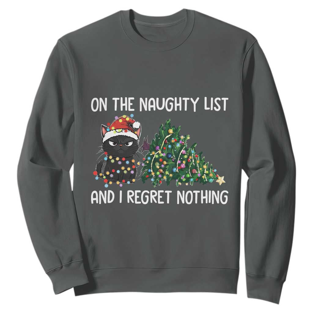 Funny Cat Christmas Sweatshirt On The Naughty List And I Regret Nothing TS14 Dark Heather Print Your Wear