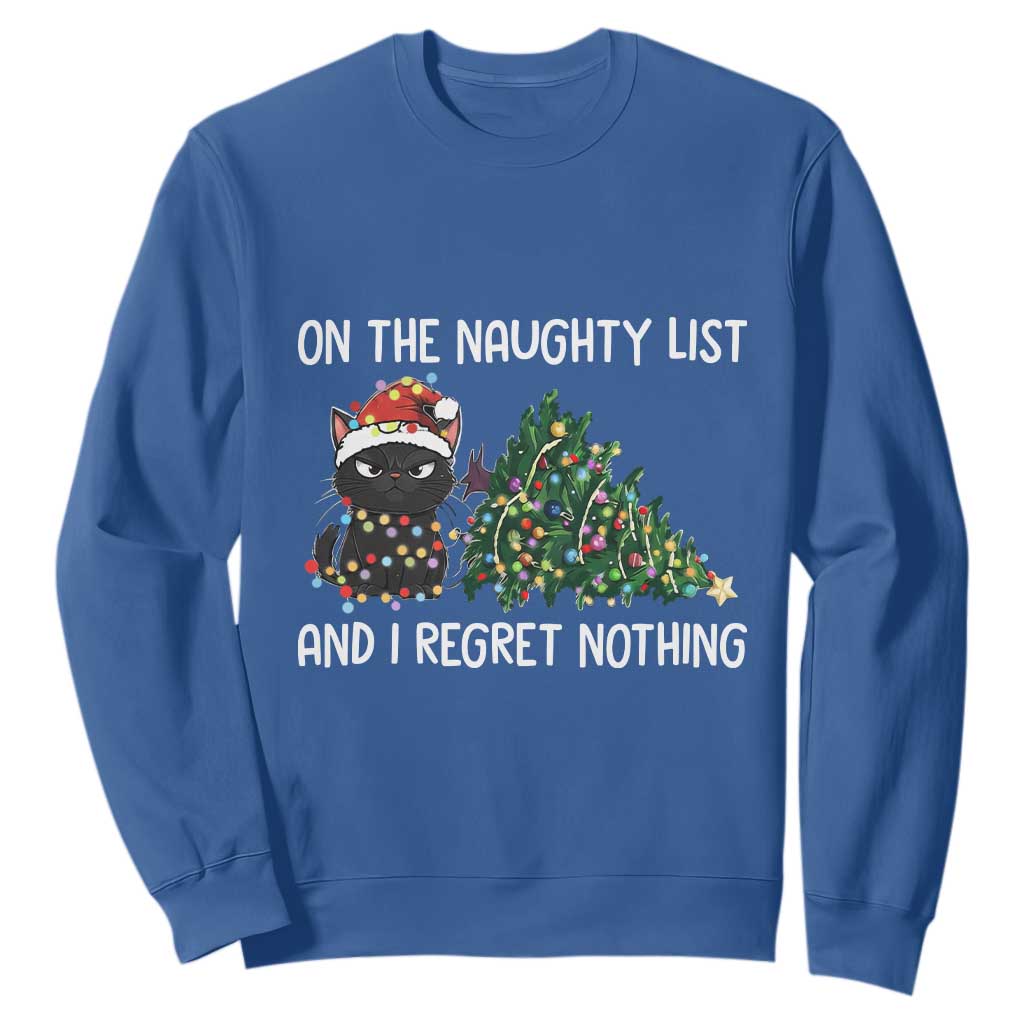Funny Cat Christmas Sweatshirt On The Naughty List And I Regret Nothing TS14 Royal Blue Print Your Wear