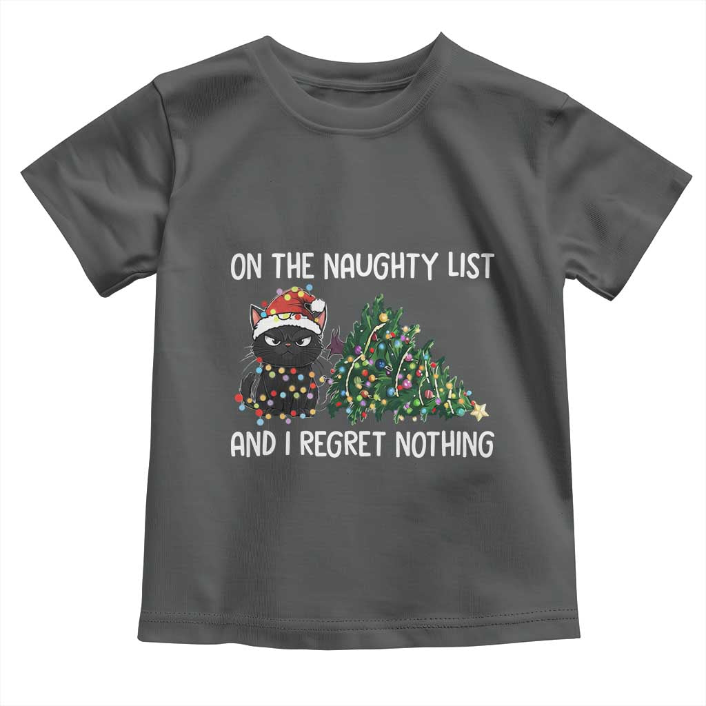 Funny Cat Christmas Toddler T Shirt On The Naughty List And I Regret Nothing TS14 Dark Heather Print Your Wear