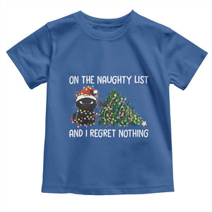 Funny Cat Christmas Toddler T Shirt On The Naughty List And I Regret Nothing TS14 Royal Blue Print Your Wear