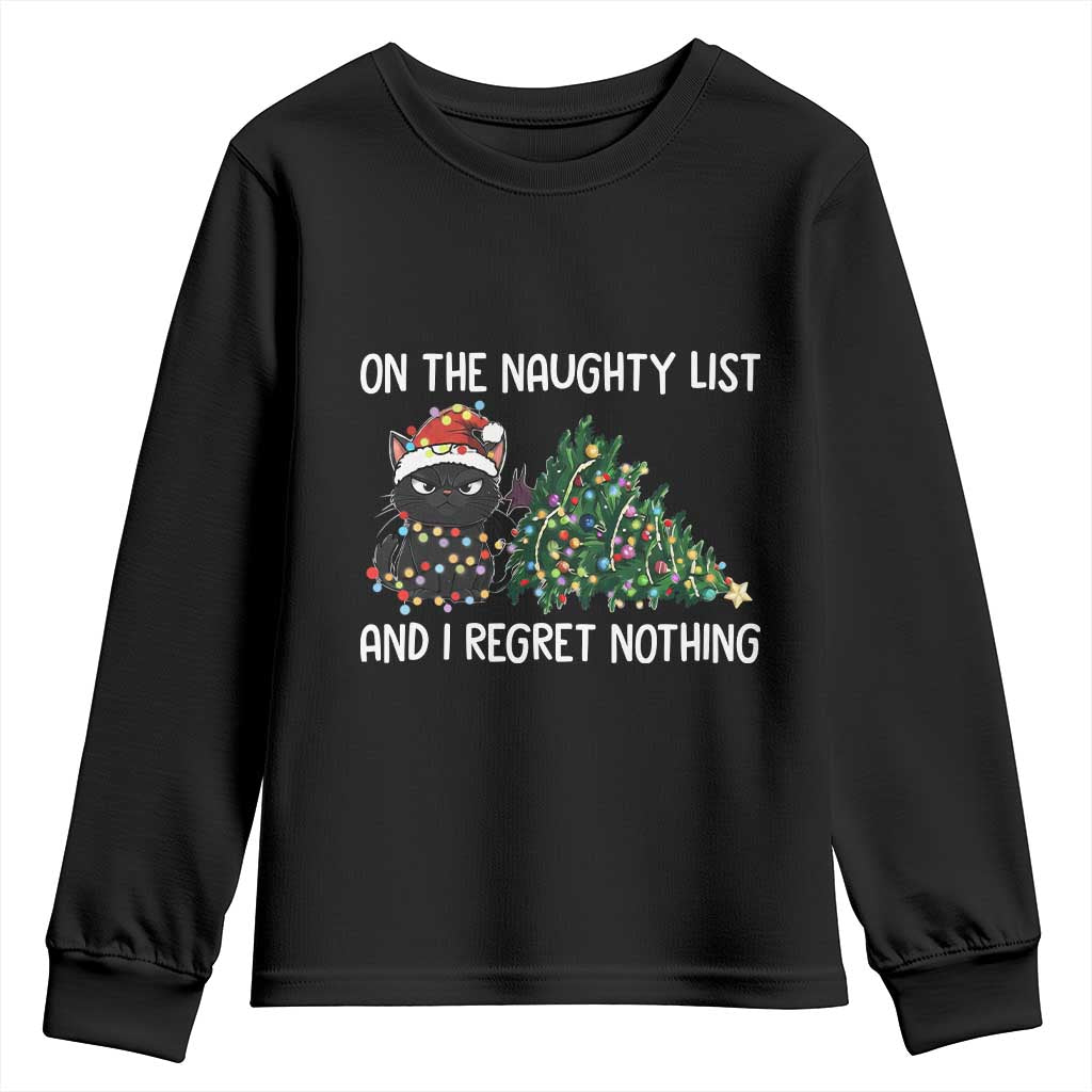 Funny Cat Christmas Youth Sweatshirt On The Naughty List And I Regret Nothing TS14 Black Print Your Wear