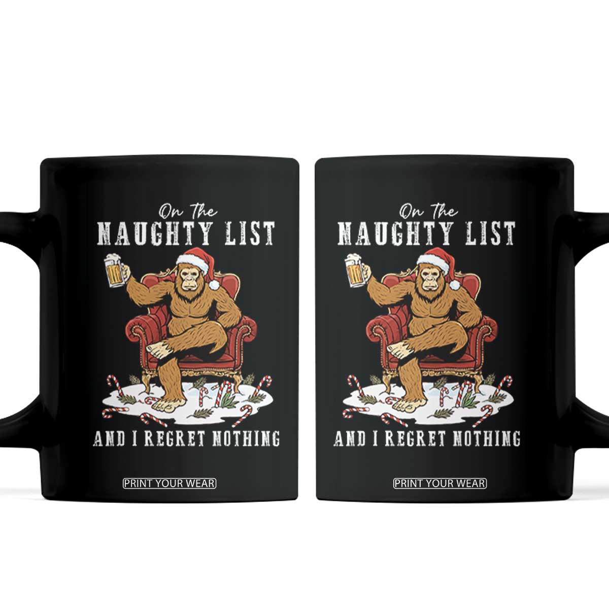 Funny Bigfoot Christmas Coffee Mug On The Naughty List And I Regret Nothing TS14 Black Print Your Wear