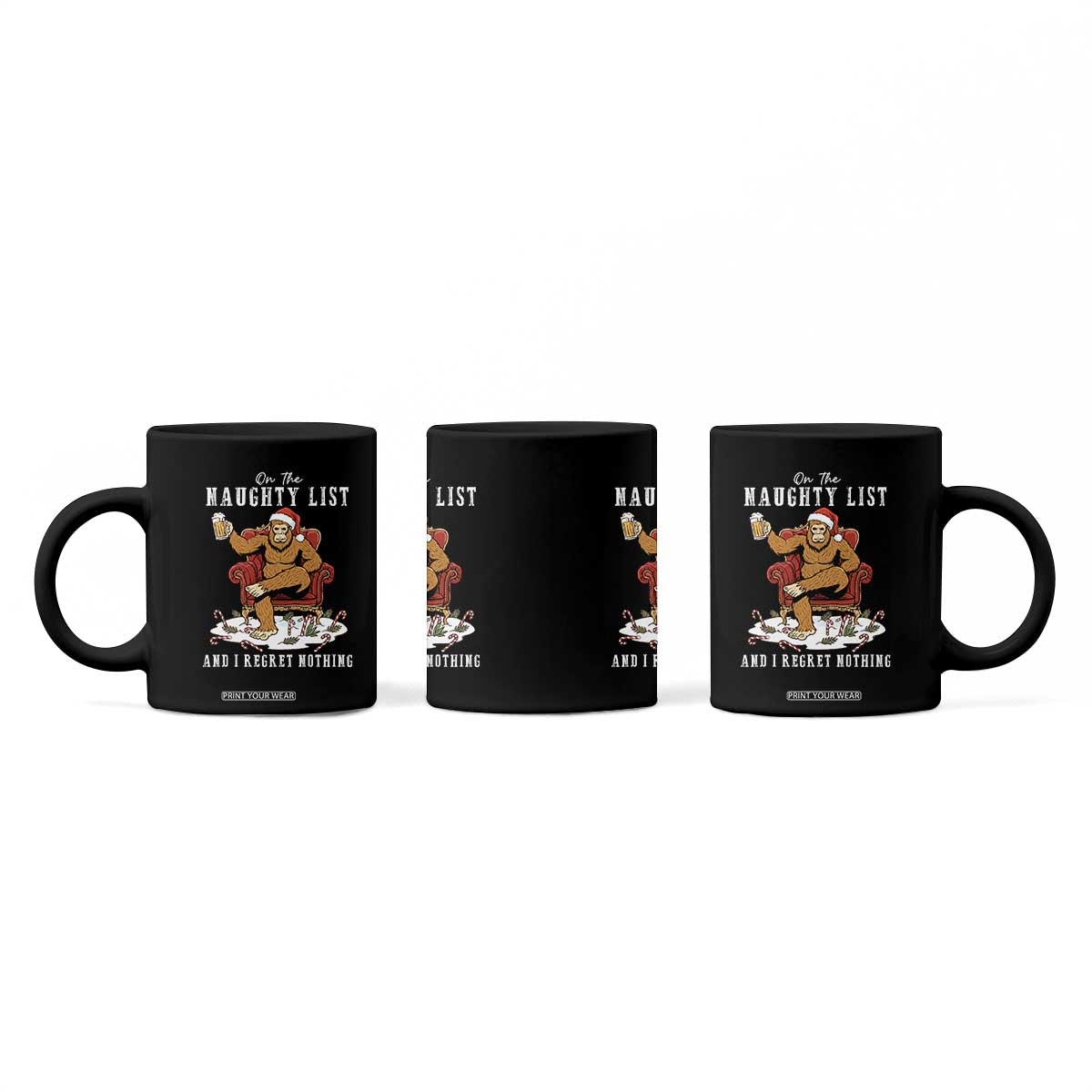 Funny Bigfoot Christmas Coffee Mug On The Naughty List And I Regret Nothing TS14 Print Your Wear