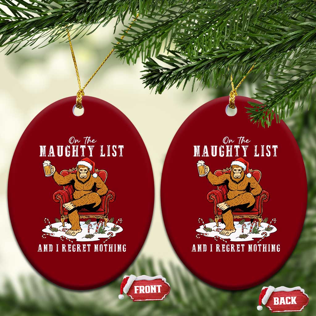 Funny Bigfoot Xmas Ceramic Ornament On The Naughty List And I Regret Nothing TS14 Print Your Wear