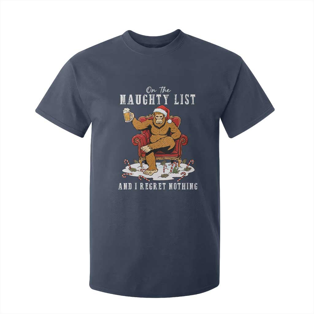 Funny Bigfoot Christmas T Shirt For Kid On The Naughty List And I Regret Nothing TS14 Navy Print Your Wear