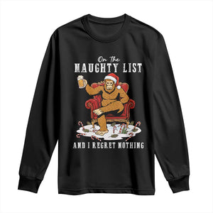 Funny Bigfoot Christmas Long Sleeve Shirt On The Naughty List And I Regret Nothing TS14 Black Print Your Wear