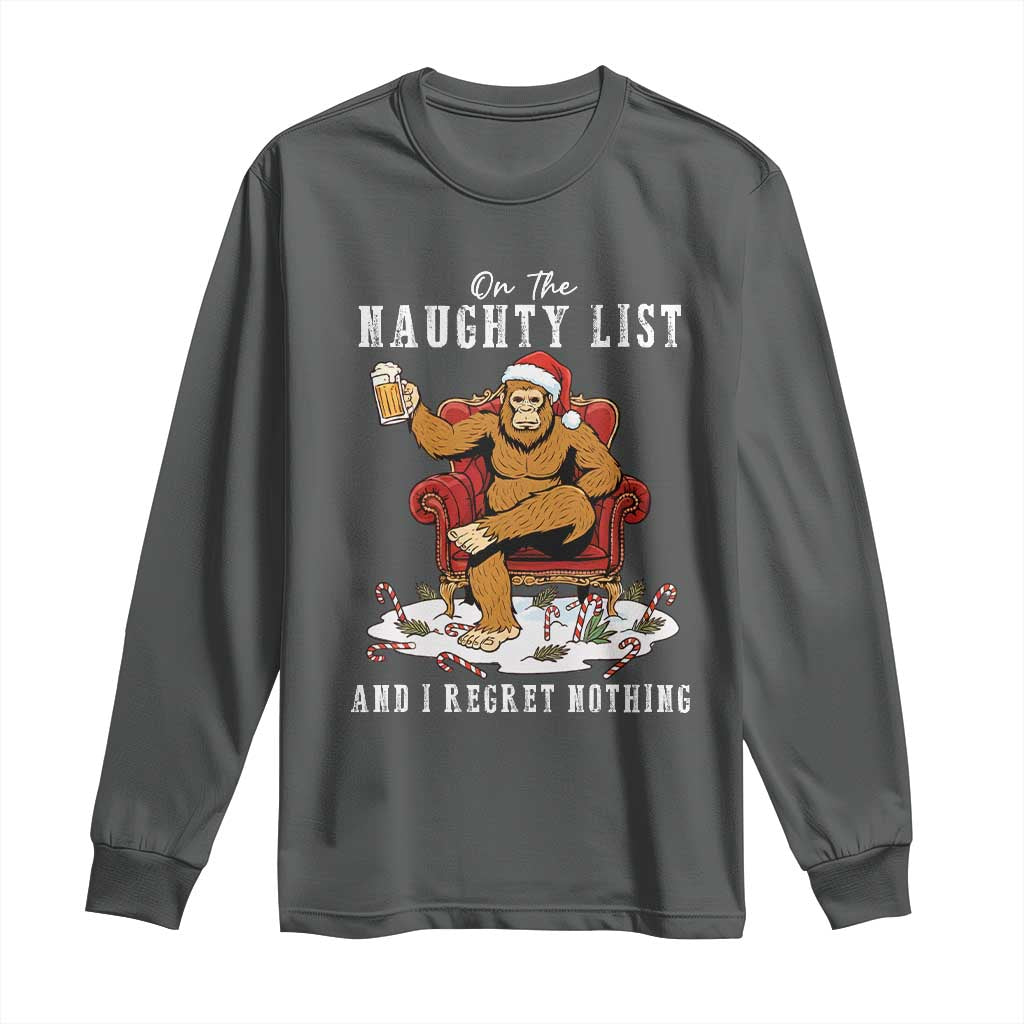 Funny Bigfoot Christmas Long Sleeve Shirt On The Naughty List And I Regret Nothing TS14 Dark Heather Print Your Wear