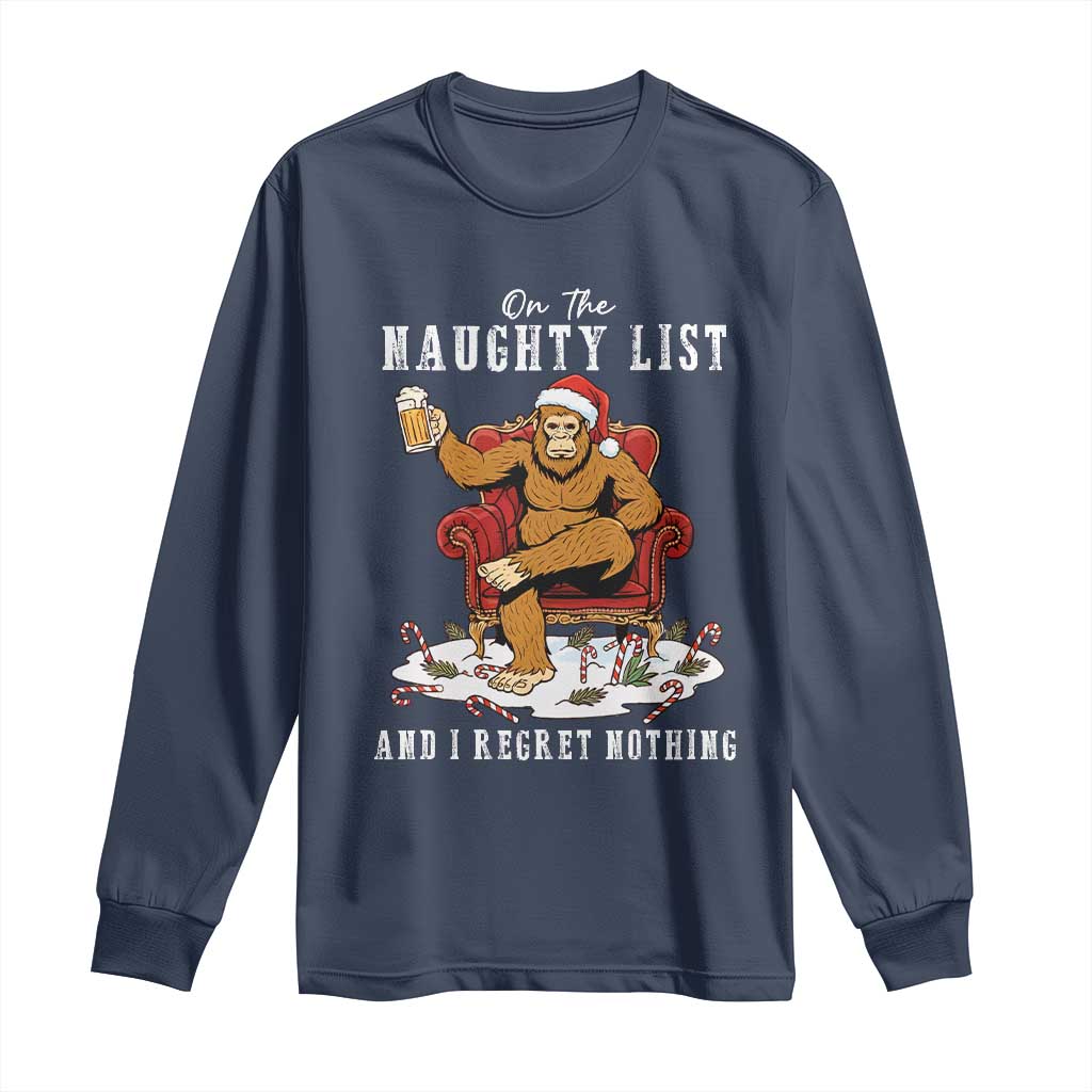 Funny Bigfoot Christmas Long Sleeve Shirt On The Naughty List And I Regret Nothing TS14 Navy Print Your Wear
