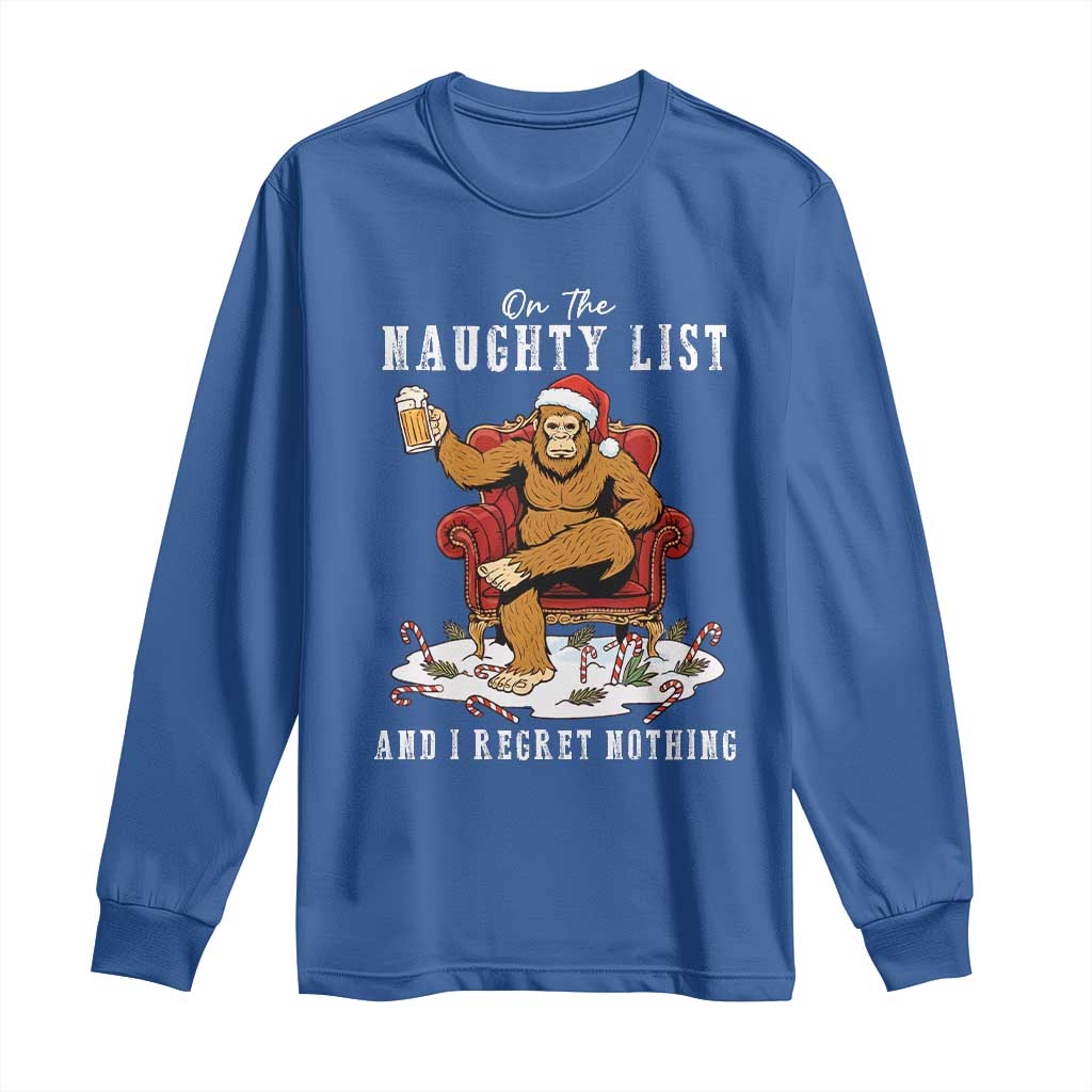 Funny Bigfoot Christmas Long Sleeve Shirt On The Naughty List And I Regret Nothing TS14 Royal Blue Print Your Wear