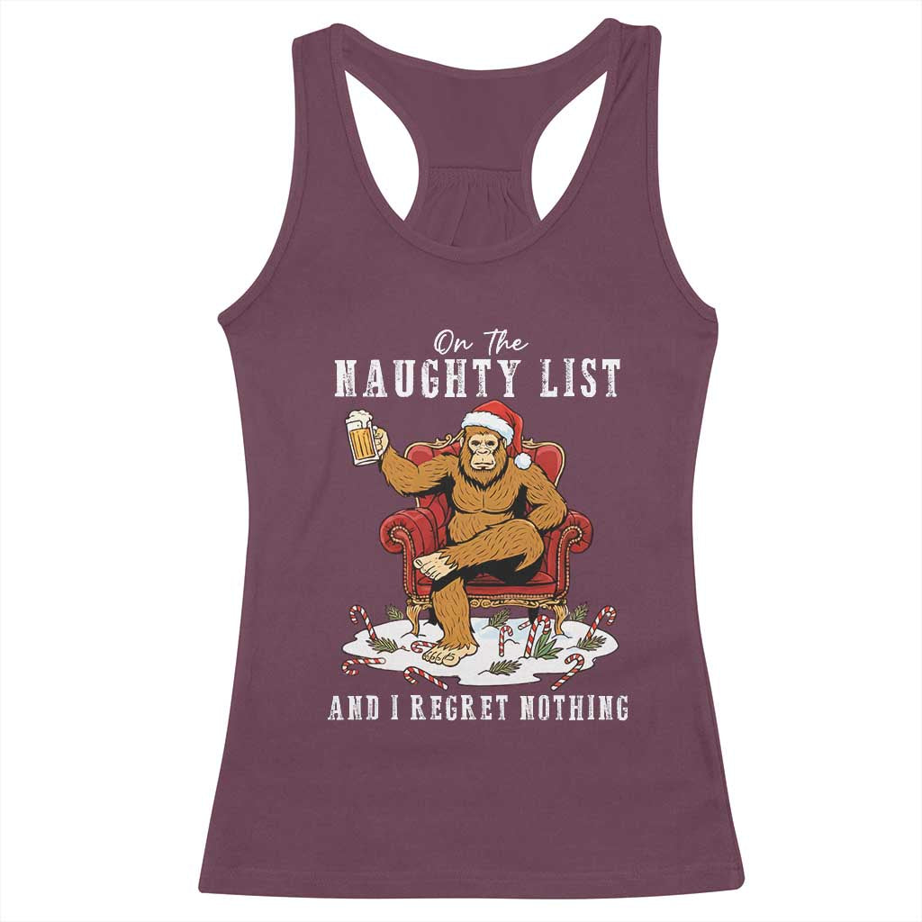 Funny Bigfoot Christmas Racerback Tank Top On The Naughty List And I Regret Nothing TS14 Maroon Print Your Wear