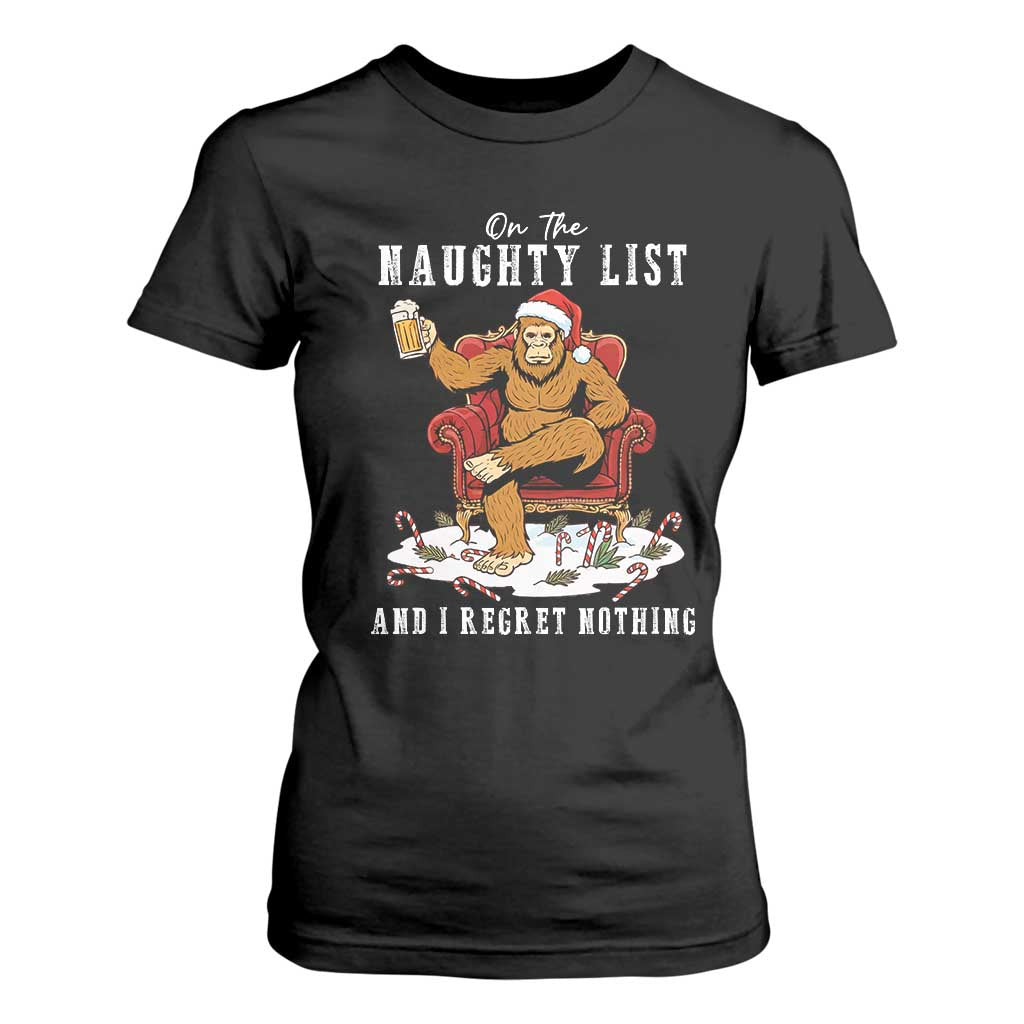 Funny Bigfoot Christmas T Shirt For Women On The Naughty List And I Regret Nothing TS14 Black Print Your Wear