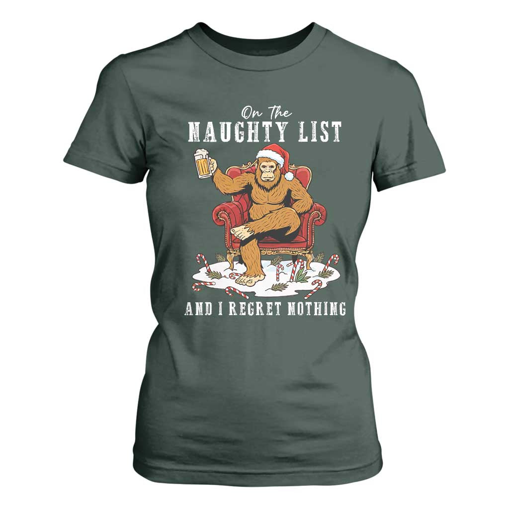 Funny Bigfoot Christmas T Shirt For Women On The Naughty List And I Regret Nothing TS14 Dark Forest Green Print Your Wear