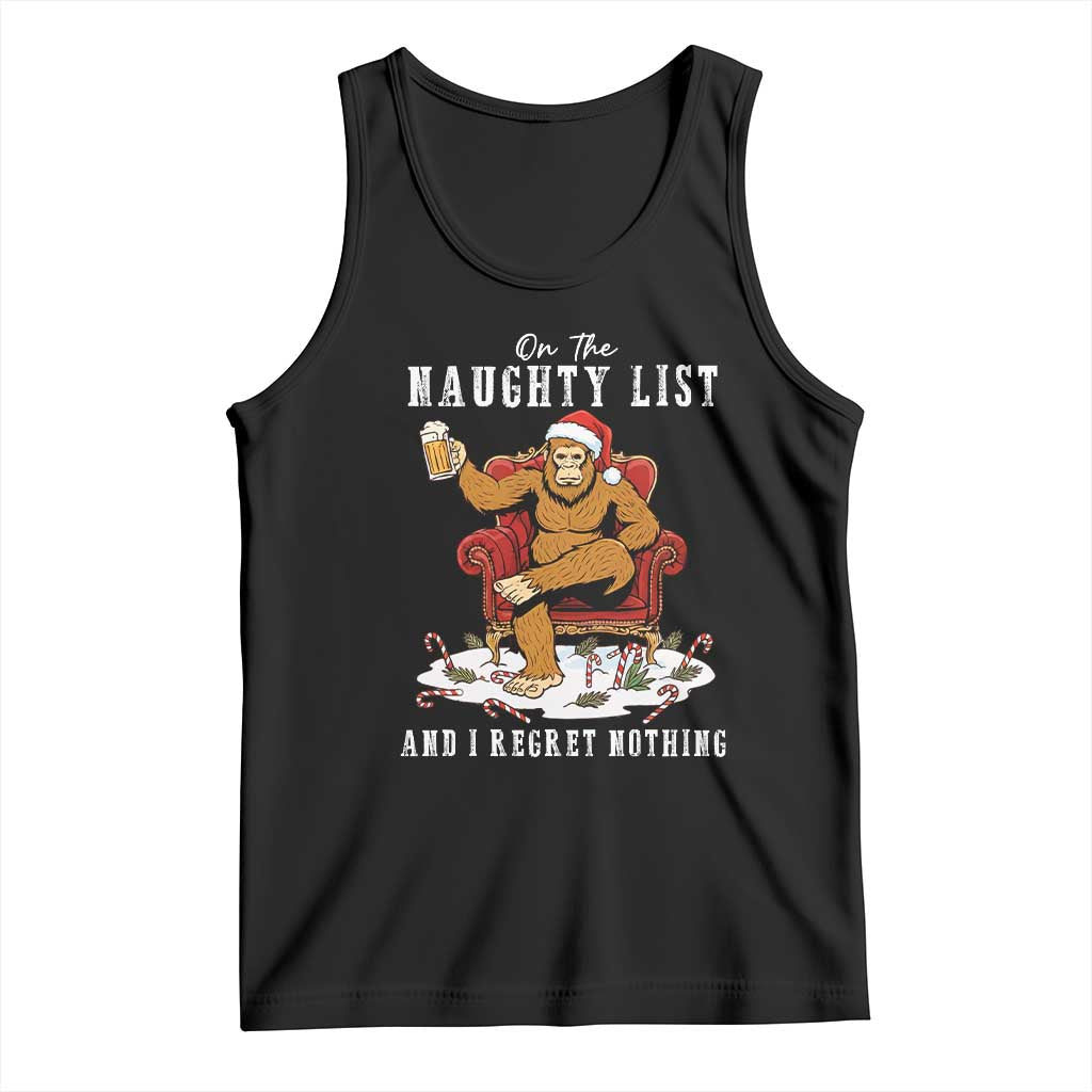 Funny Bigfoot Christmas Tank Top On The Naughty List And I Regret Nothing TS14 Black Print Your Wear