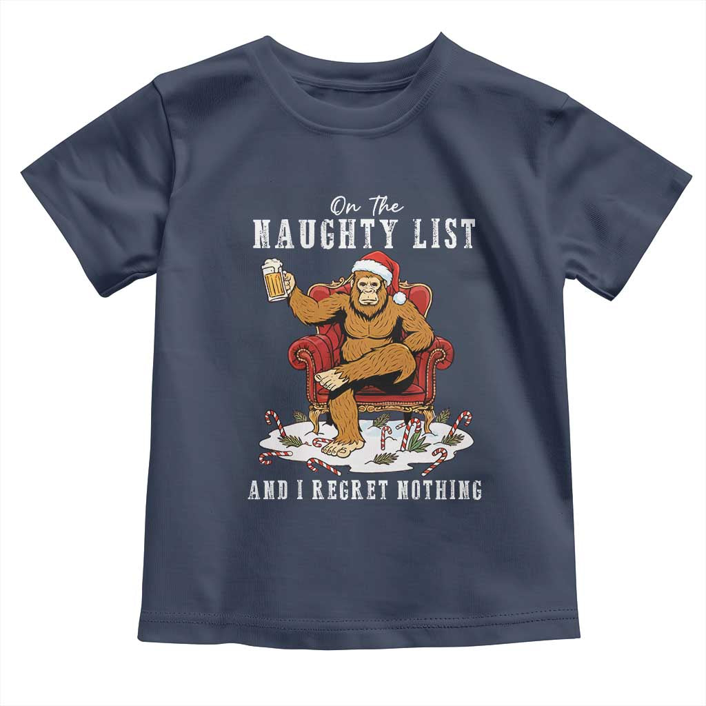 Funny Bigfoot Christmas Toddler T Shirt On The Naughty List And I Regret Nothing TS14 Navy Print Your Wear
