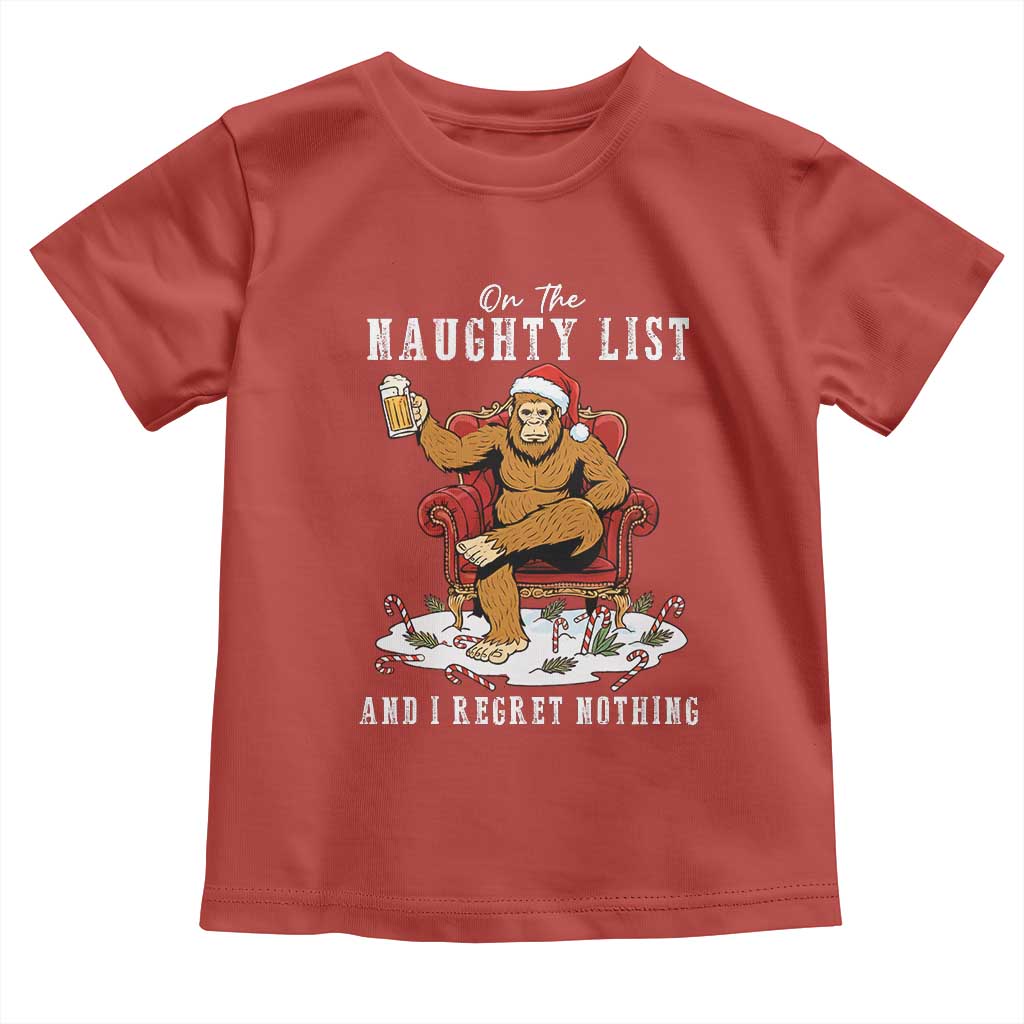 Funny Bigfoot Christmas Toddler T Shirt On The Naughty List And I Regret Nothing TS14 Red Print Your Wear