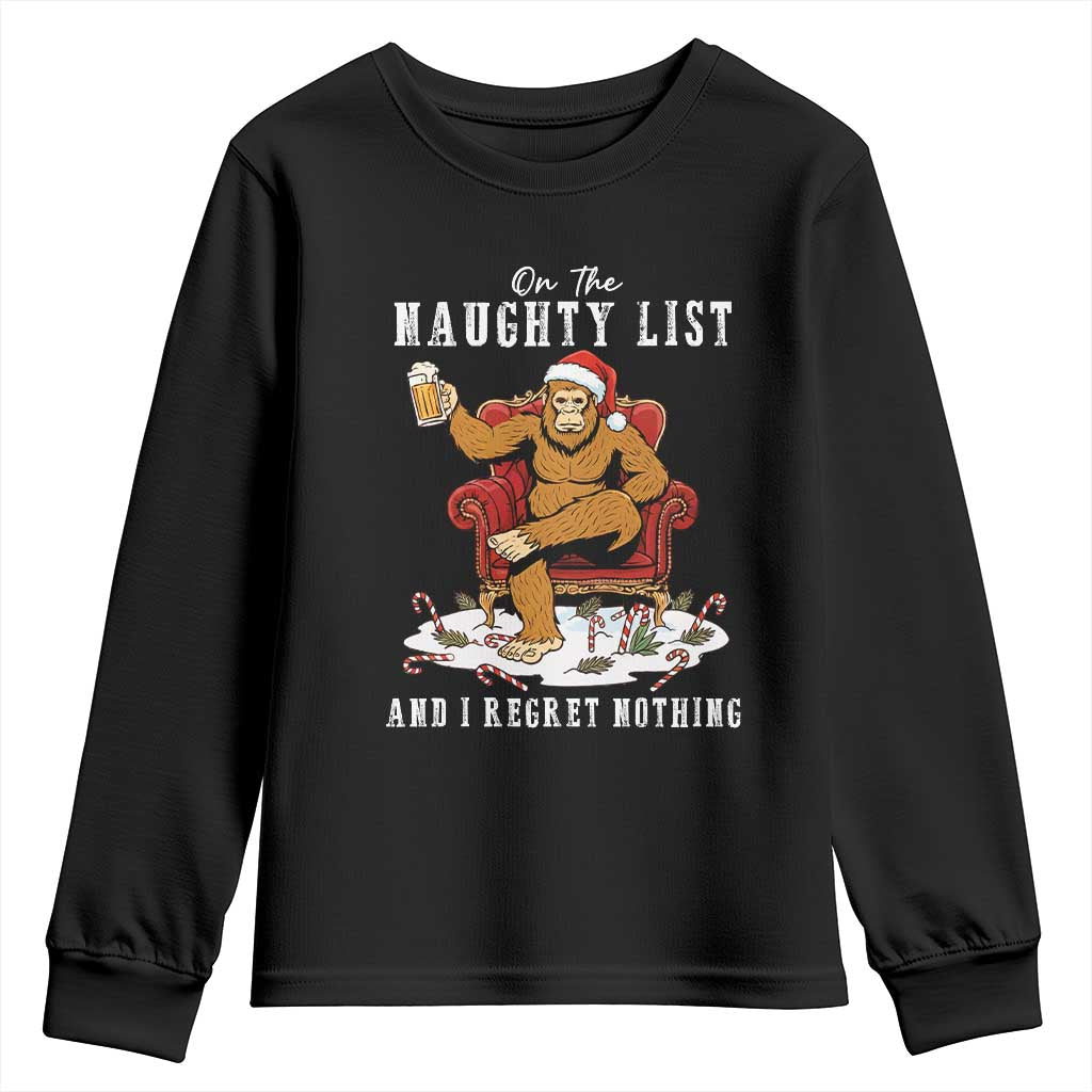 Funny Bigfoot Christmas Youth Sweatshirt On The Naughty List And I Regret Nothing TS14 Black Print Your Wear
