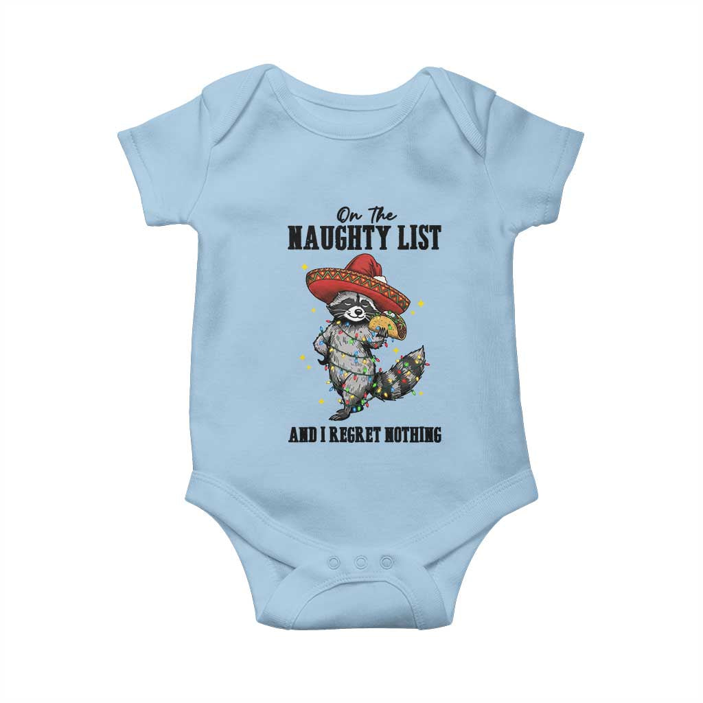 Funny Mexican Racoon Taco Christmas Baby Onesie On The Naughty List And I Regret Nothing TS14 Light Blue Print Your Wear