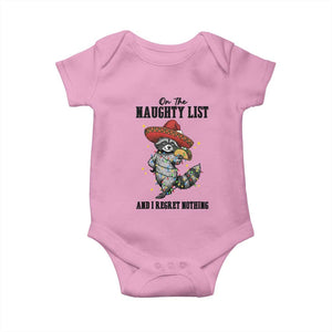 Funny Mexican Racoon Taco Christmas Baby Onesie On The Naughty List And I Regret Nothing TS14 Light Pink Print Your Wear