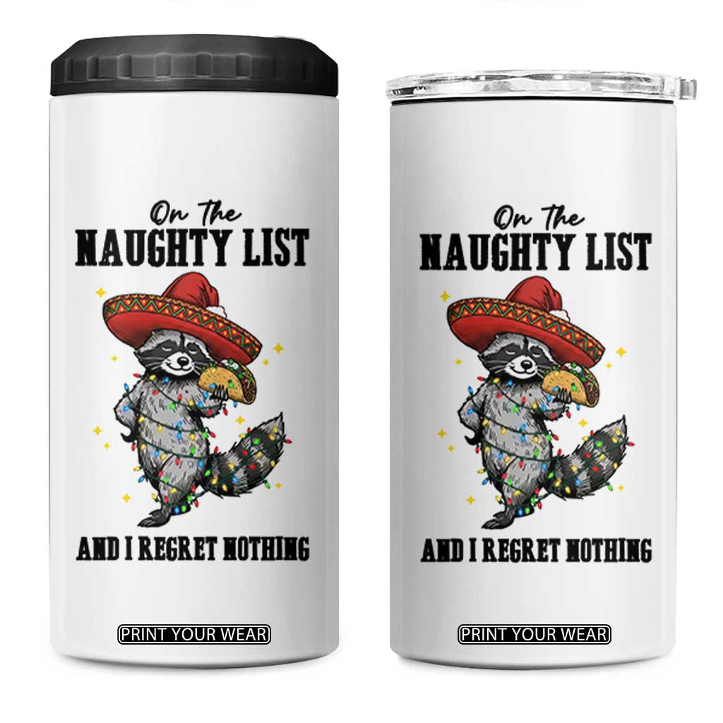 Funny Mexican Racoon Taco Christmas 4 in 1 Can Cooler Tumbler On The Naughty List And I Regret Nothing TS14 One Size: 16 oz White Print Your Wear