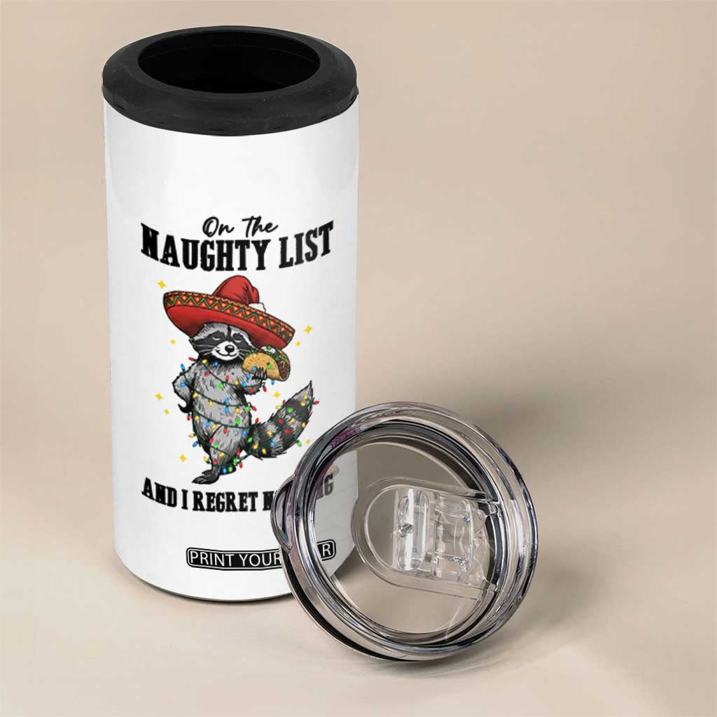 Funny Mexican Racoon Taco Christmas 4 in 1 Can Cooler Tumbler On The Naughty List And I Regret Nothing TS14 Print Your Wear