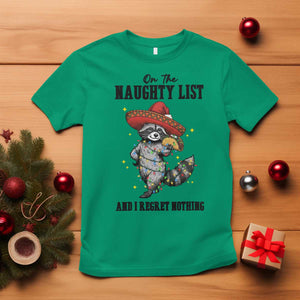 Funny Mexican Racoon Taco Christmas T Shirt On The Naughty List And I Regret Nothing TS14 Irish Green Print Your Wear