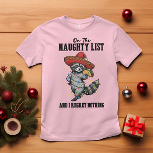 Funny Mexican Racoon Taco Christmas T Shirt On The Naughty List And I Regret Nothing TS14 Light Pink Print Your Wear