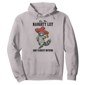 Funny Mexican Racoon Taco Christmas Hoodie On The Naughty List And I Regret Nothing TS14 Ice Gray Print Your Wear