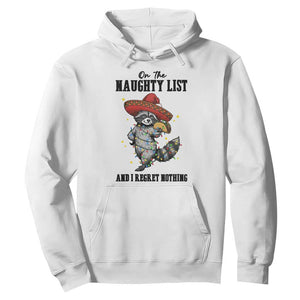 Funny Mexican Racoon Taco Christmas Hoodie On The Naughty List And I Regret Nothing TS14 White Print Your Wear