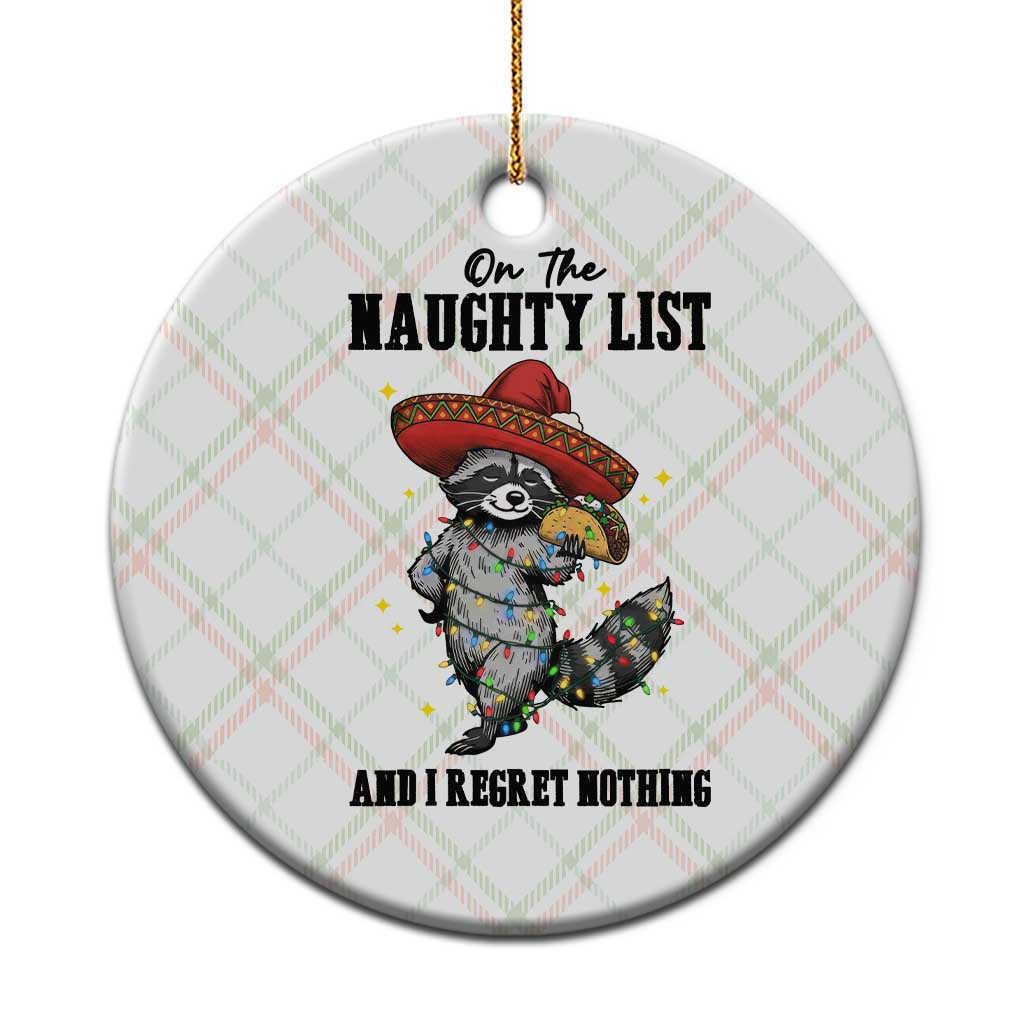 Funny Mexican Racoon Taco Xmas Ceramic Ornament On The Naughty List And I Regret Nothing TS14 1pc Christmas Plaid Print Your Wear
