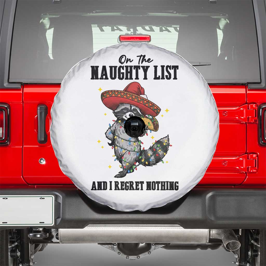 Funny Mexican Racoon Taco Christmas Spare Tire Cover On The Naughty List And I Regret Nothing TS14 White Print Your Wear