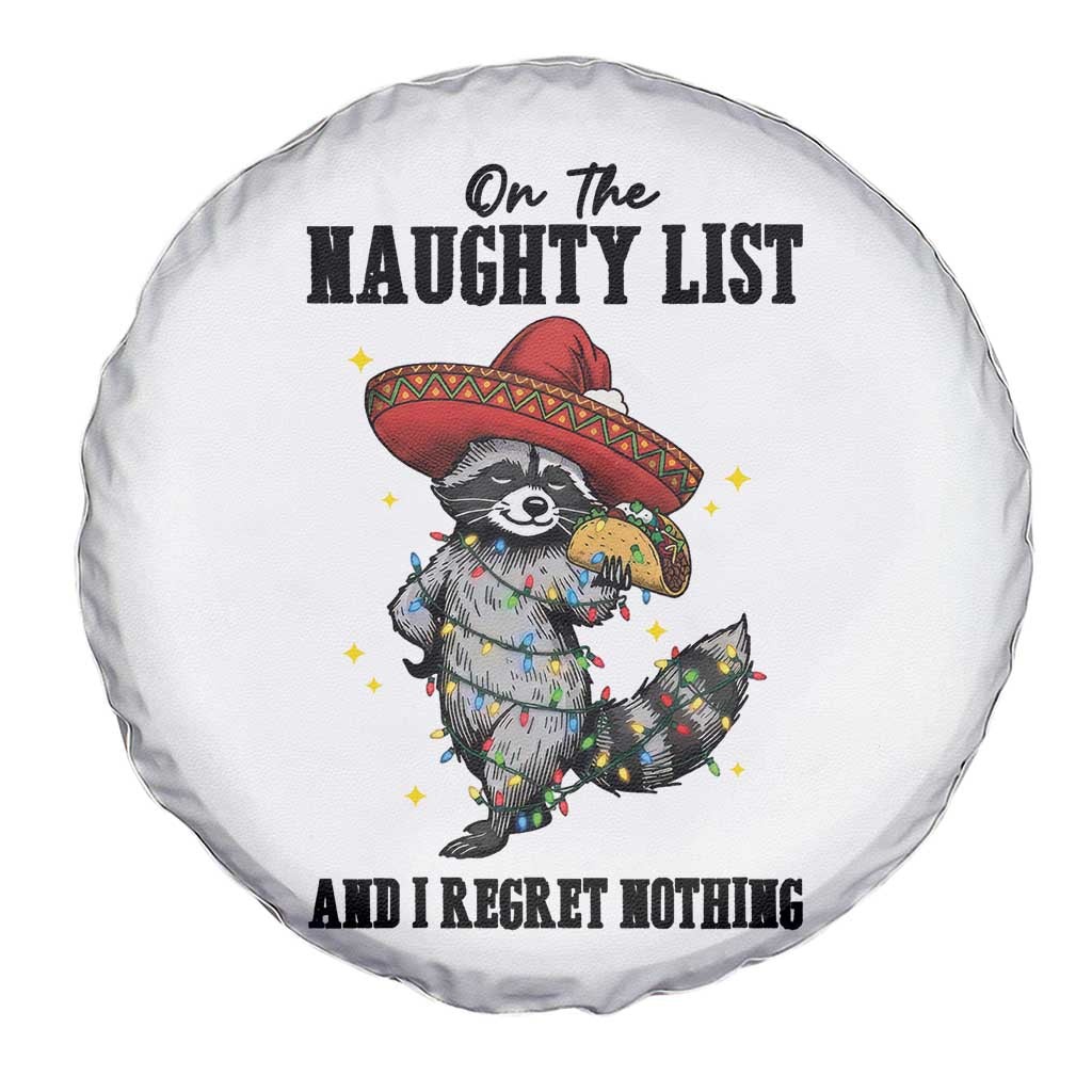 Funny Mexican Racoon Taco Christmas Spare Tire Cover On The Naughty List And I Regret Nothing TS14 Print Your Wear