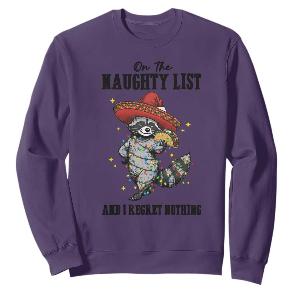 Funny Mexican Racoon Taco Christmas Sweatshirt On The Naughty List And I Regret Nothing TS14 Purple Print Your Wear