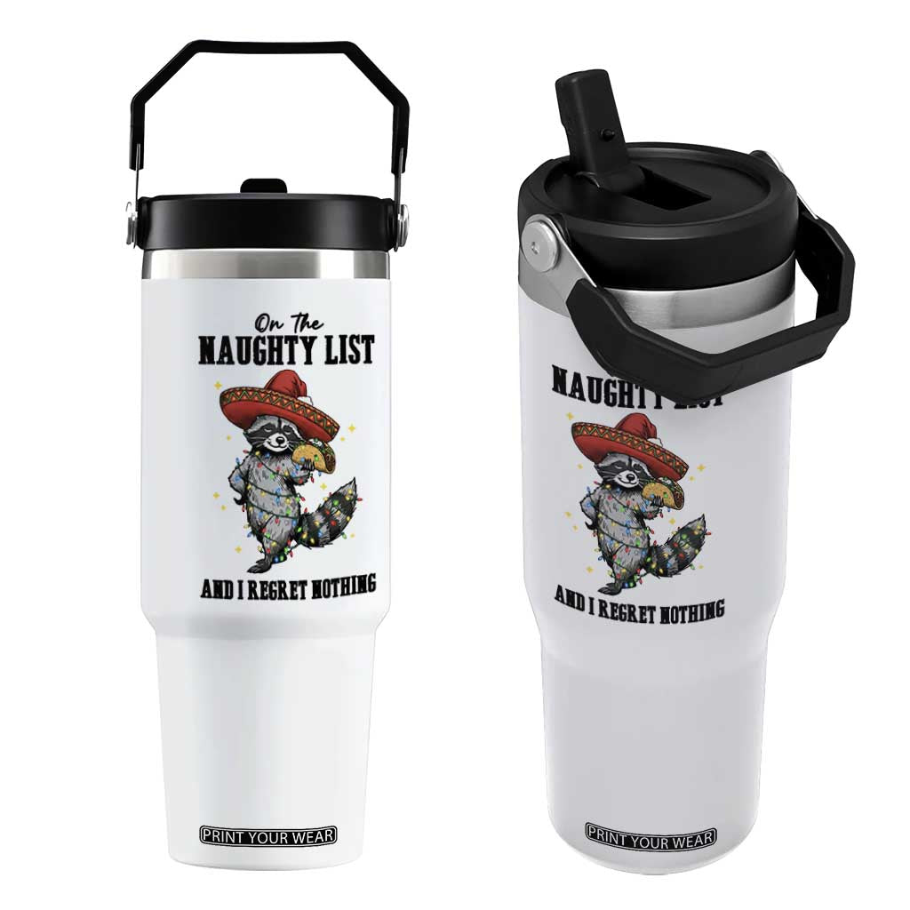 Funny Mexican Racoon Taco Christmas Flip Straw Tumbler On The Naughty List And I Regret Nothing TS14 One Size: 30 oz White Print Your Wear