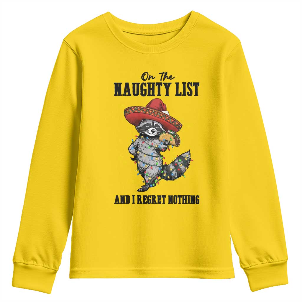 Funny Mexican Racoon Taco Christmas Youth Sweatshirt On The Naughty List And I Regret Nothing TS14 Daisy Print Your Wear