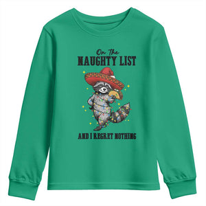 Funny Mexican Racoon Taco Christmas Youth Sweatshirt On The Naughty List And I Regret Nothing TS14 Irish Green Print Your Wear